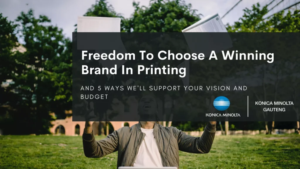 freedom to choose printing solutions [konica minolta]