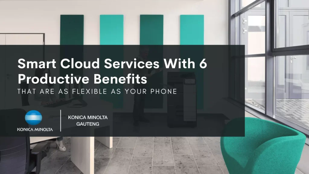 smart cloud services and connectors with Konica Minolta Gauteng