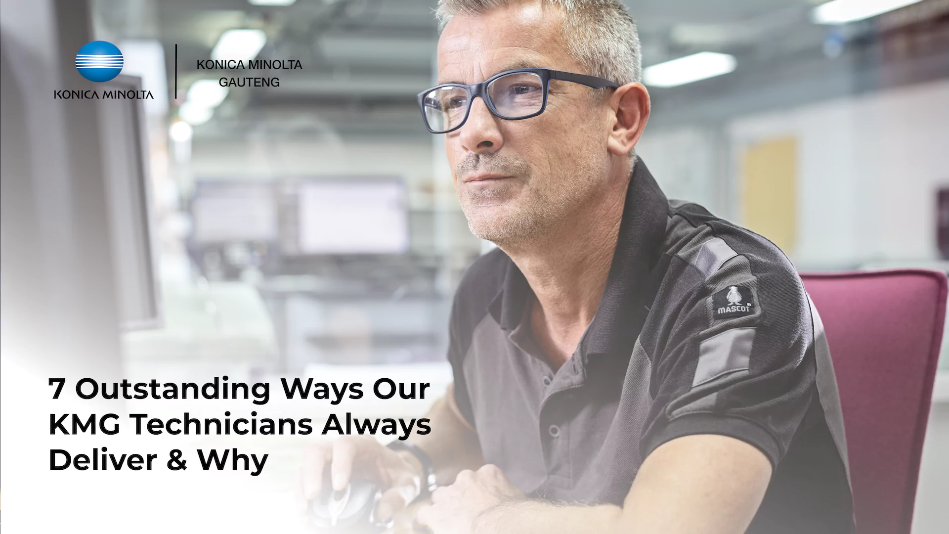 This is an image of an article about 7 Outstanding Ways Our KMG Technicians Always Deliver & Why - Konica Minolta Gauteng