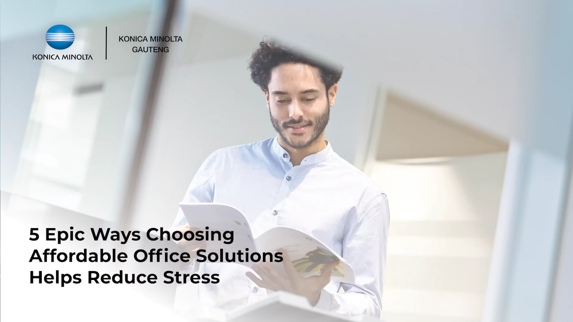 This is an image of an article about 5 Epic Ways Choosing Affordable Office Solutions Helps Reduce Stress - Konica Minolta Gauteng