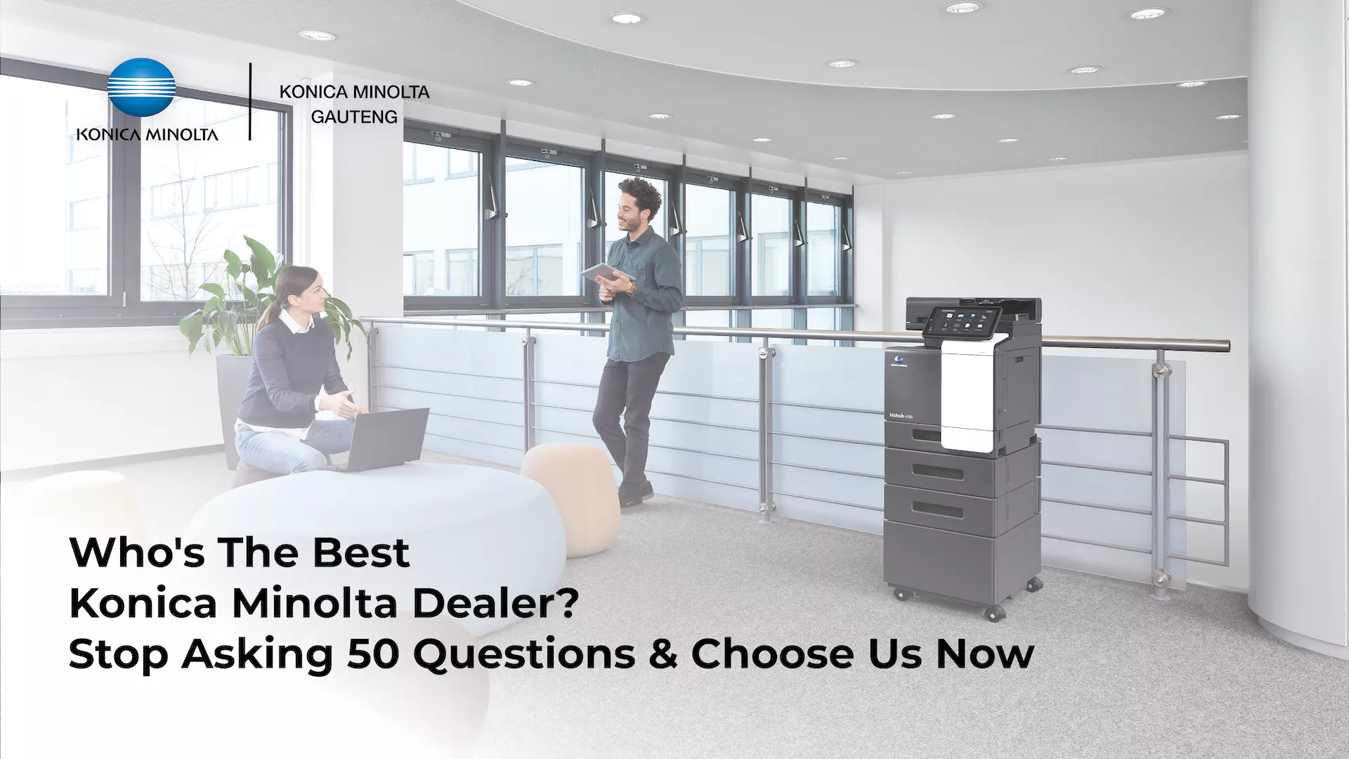 This is an image of an article about Who's The Best Konica Minolta Dealer? Stop Asking 50 Questions & Choose Us Now - Konica Minolta Gauteng